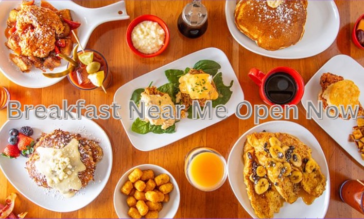 Breakfast Near Me Open Now