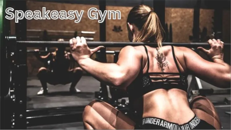 Speakeasy Gym